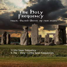 Holy Frequency 111hz 'Sacred Grove'