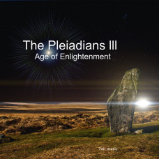 The Pleiadians lll - Age of Enlightenment