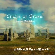 Circle of Stone  - Healing meditation