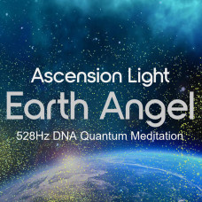 Ascension Light ¬ Earth Angel 528Hz