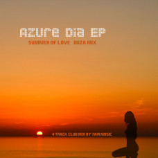 Azure Dia EP - Summer of Love Ibiza Mix